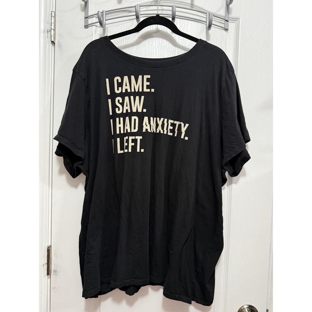 Torrid Plus Size 4 Black Graphic Tee "I Came I Saw‎ I Had Anxiety I Left"